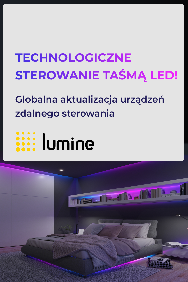 Steruj oświetleniem LED łatwo i wygodnie z nowościami Lumine! - Strona główna