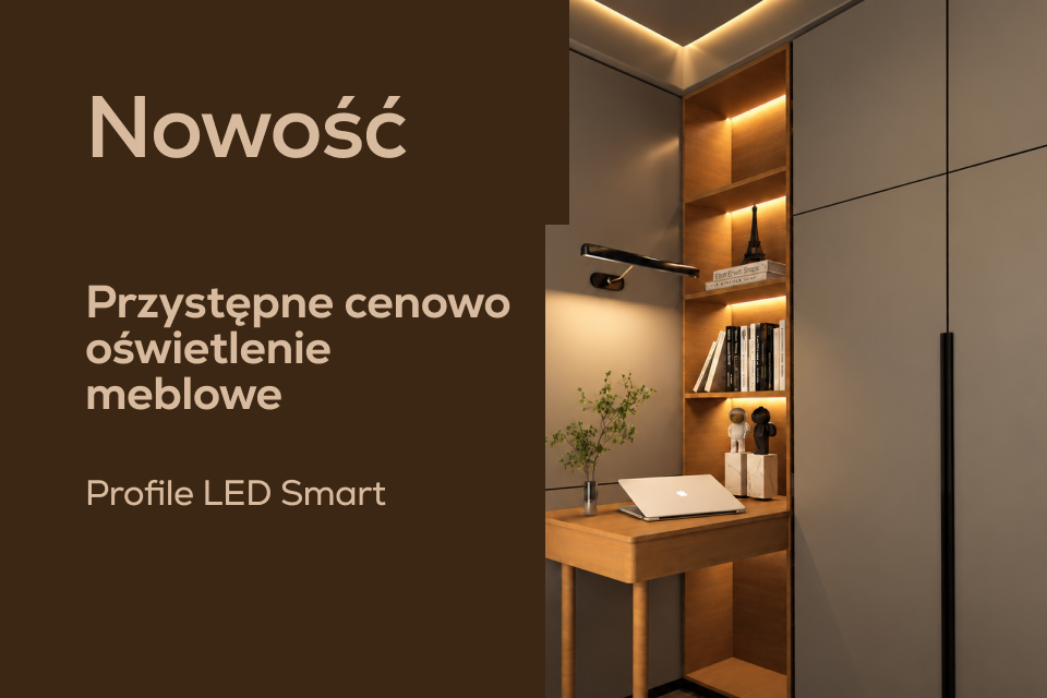 Profile LED Smart: jakość w przystępnej cenie
