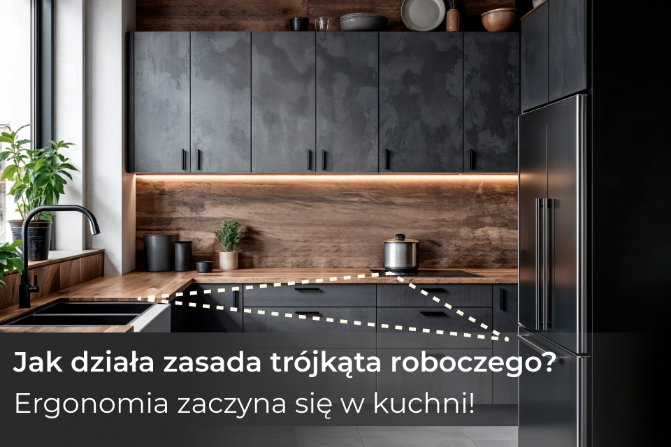 Trójkąt roboczy w kuchni – jak zaplanować funkcjonalną i bezpieczną przestrzeń? | Wiadomości VIYAR