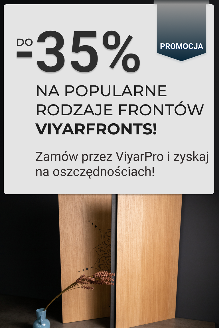 Do -35% na popularne rodzaje frontów ViyarFronts! - Strona główna