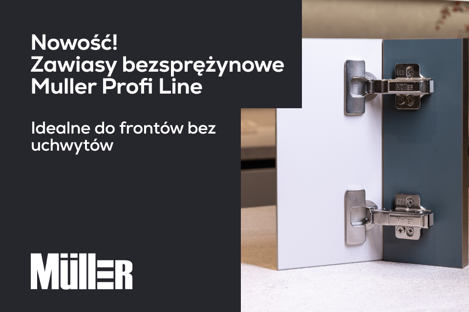 Rozszerzenie bestsellerowej linii: zawiasy bezsprężynowe Muller Profi Line