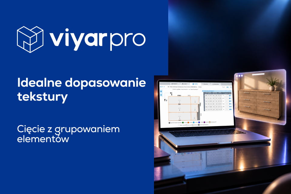 Nowa funkcja w ViyarPro: "Cięcie z grupowaniem elementów według tekstury”
