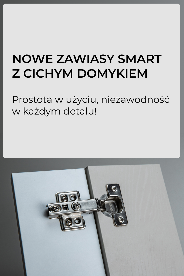 Nowe zawiasy Smart: prostota i funkcjonalność w jednym rozwiązaniu - Strona główna