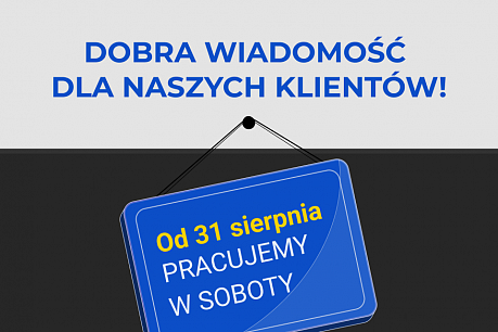 Od 31 sierpnia jesteśmy otwarci również w soboty | Popularne aktualności