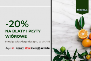 -20% na blaty Arpa, Ricci i Fenix oraz płyty wiórowe Saviola | Aktualne promocje