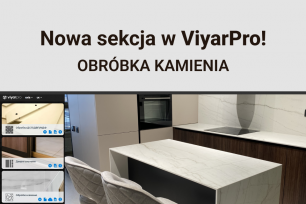 Nowa sekcja w konstruktorze ViyarPro – "Obróbka kamienia"!