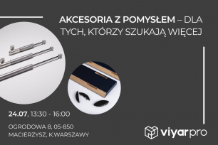 VIYAR Academy 24/07: Akcesoria z pomysłem – dla tych, którzy szukają więcej