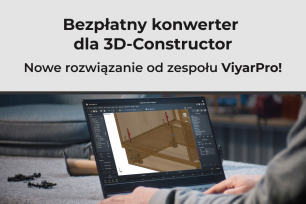 Bezpłatny konwerter dla 3D-Constructor – nowe rozwiązanie od zespołu ViyarPro!