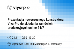 Prezentacja nowoczesnego konstruktora ViyarPro do składania zamówień produkcyjnych online 24/7