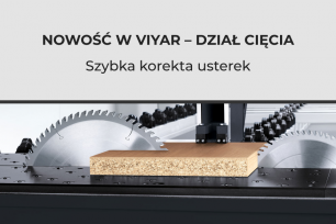Nowość w VIYAR – dział cięcia