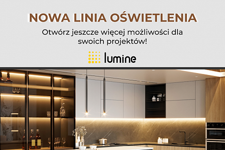 Nowa linia oświetlenia Lumine | Popularne aktualności