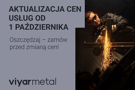 Aktualizacja cen usług ViyarMetal od 1 października | Popularne aktualności