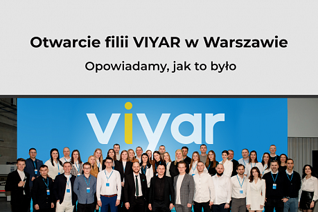 Otwarcie filii VIYAR w Warszawie: opowiadamy, jak to było | Popularne aktualności