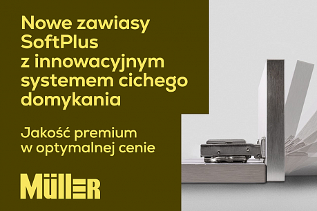 Nowość! Zawiasy Muller SoftPlus z innowacyjnym systemem cichego domykania