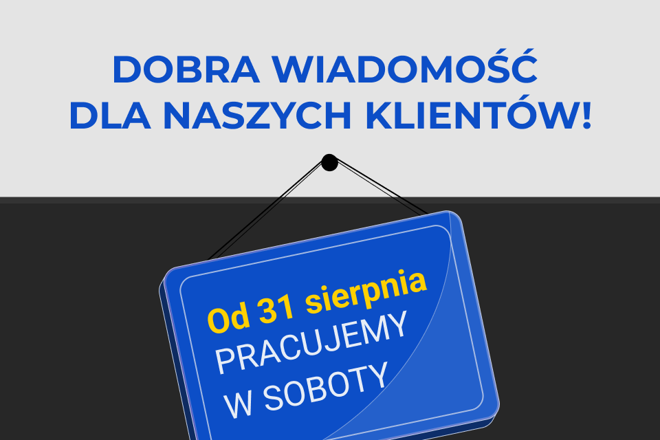 Od 31 sierpnia jesteśmy otwarci również w soboty