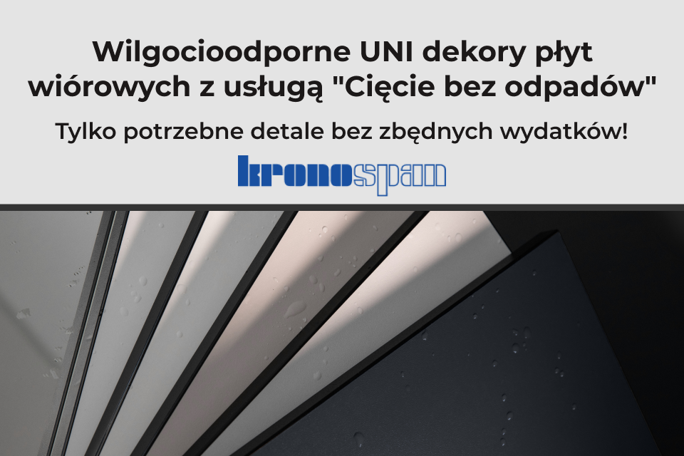 Wilgocioodporne UNI dekory płyt wiórowych Kronospan teraz z usługą "Cięcie bez odpadów"