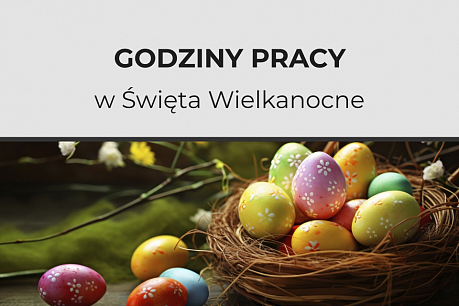 Godziny pracy w Święta Wielkanocne | Popularne aktualności