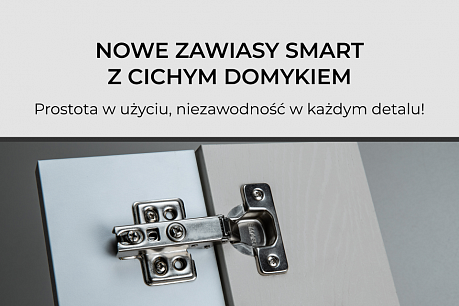 Nowe zawiasy Smart: prostota i funkcjonalność w jednym rozwiązaniu | Popularne aktualności