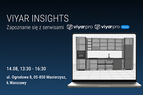 VIYAR Academy 14.08: VIYAR INSIGHTS. Zapoznanie się z serwisami ViyarPro Meble oraz ViyarPro | Popularne aktualności